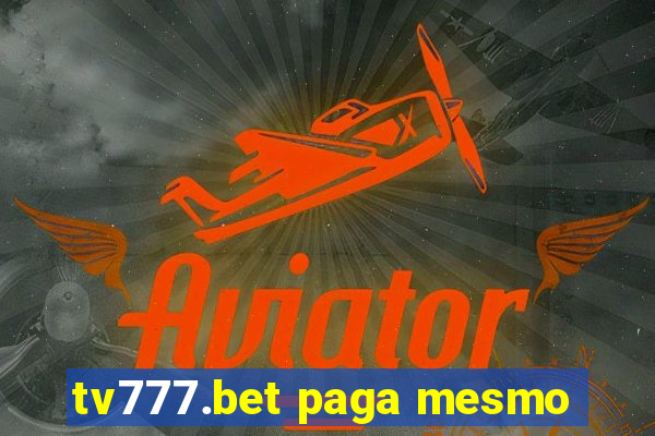 tv777.bet paga mesmo